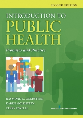 Introduction to Public Health - Raymond L. Goldsteen, Karen Goldsteen, Terry Dwelle