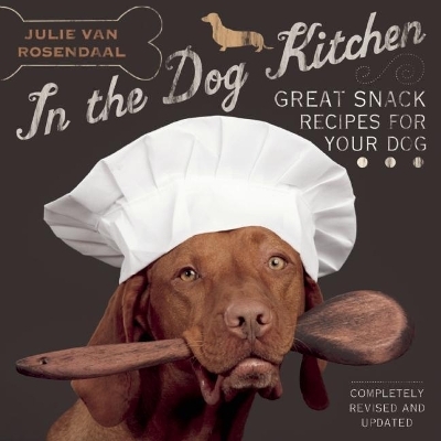 In the Dog Kitchen - Julie Van Rosendaal