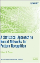 A Statistical Approach to Neural Networks for Pattern Recognition - Robert A. Dunne