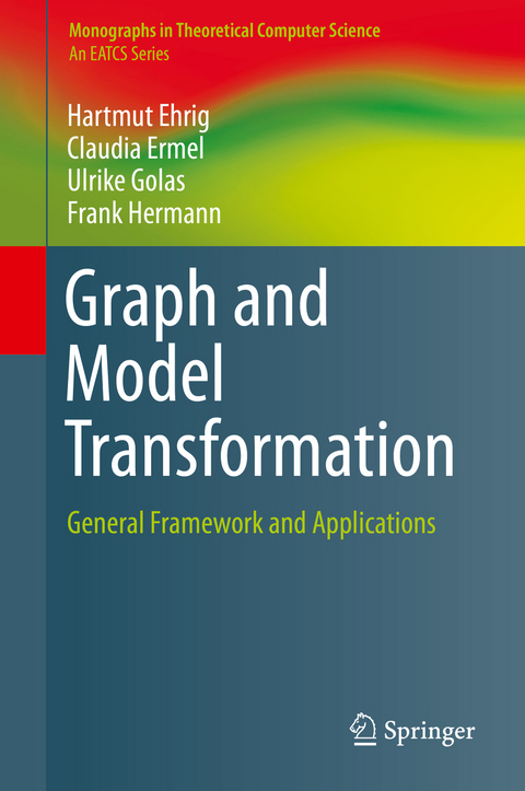 Graph and Model Transformation - Hartmut Ehrig, Claudia Ermel, Ulrike Golas, Frank Hermann