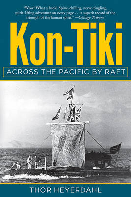 Kon-Tiki - Archaeologist Thor Heyerdahl