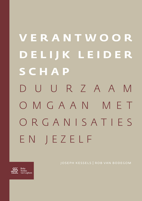 Verantwoordelijk leiderschap -  Rob van Bodegom,  Joseph Kessels