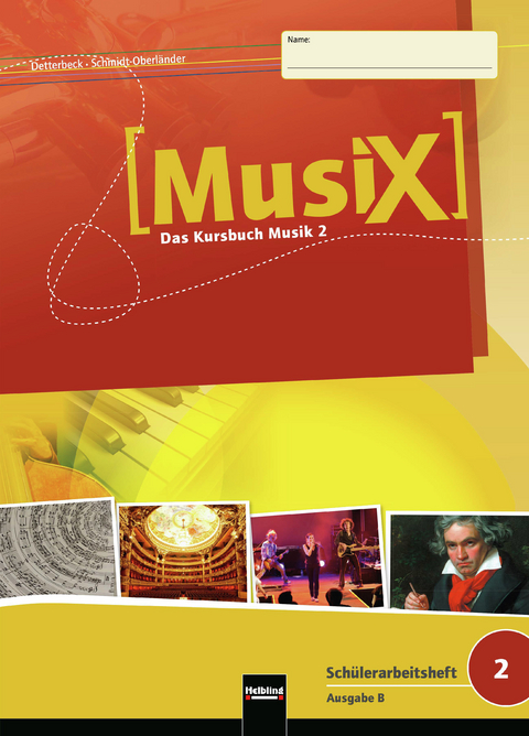 MusiX 2. Schülerarbeitsheft. Ausgabe Bayern - Markus Detterbeck, Gero Schmidt-Oberländer