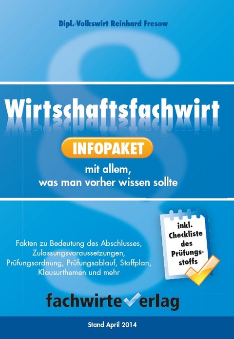 Wirtschaftsfachwirt: Infopaket - Reinhard Fresow