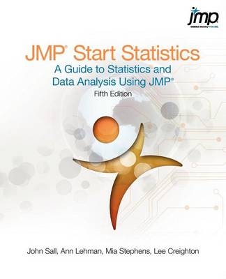 Jmp Start Statistics - John Sall, Ann Lehman, Mia Stephens, Lee Creighton