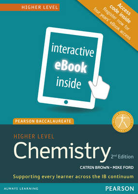 Pearson Baccalaureate Chemistry Higher Level 2nd edition ebook only edition (etext) for the IB Diploma - Catrin Brown, Mike Ford