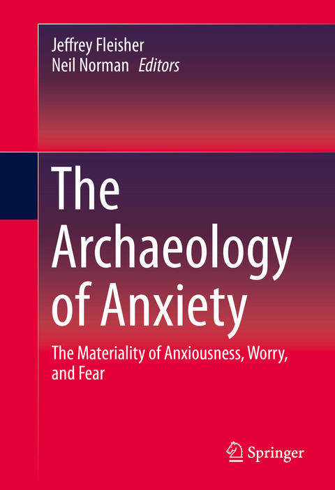 The Archaeology of Anxiety - 