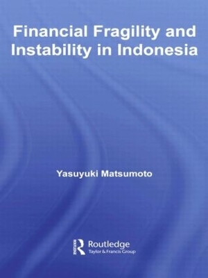 Financial Fragility and Instability in Indonesia - Yasuyuki Matsumoto