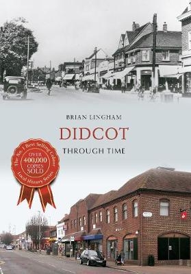 Didcot Through Time - Brian Lingham