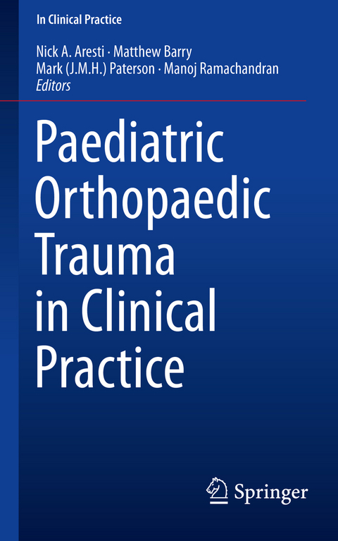 Paediatric Orthopaedic Trauma in Clinical Practice - 