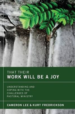 That Their Work Will Be a Joy - Cameron Lee, Kurt Fredrickson