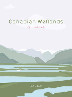 Canadian Wetlands - Rod Giblett