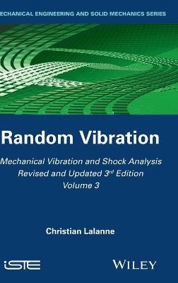 Mechanical Vibration and Shock Analysis, Random Vibration - Christian Lalanne