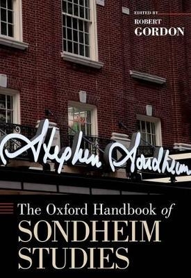 The Oxford Handbook of Sondheim Studies - 