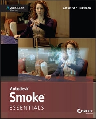 Autodesk Smoke Essentials - Alexis van Hurkman