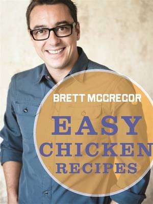 Easy Chicken Recipes - Brett McGregor