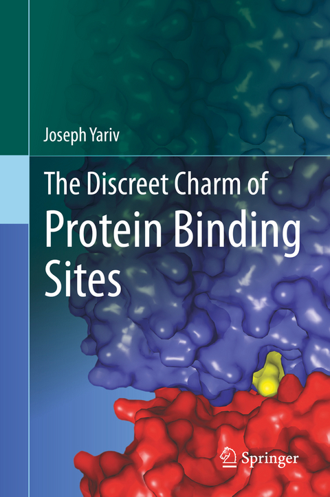 The Discreet Charm of Protein Binding Sites - Joseph Yariv