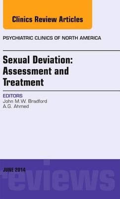 Sexual Deviation: Assessment and Treatment, An Issue of Psychiatric Clinics of North America - John M.W. Bradford