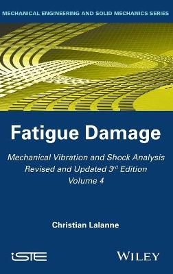 Mechanical Vibration and Shock Analysis, Fatigue Damage - Christian Lalanne