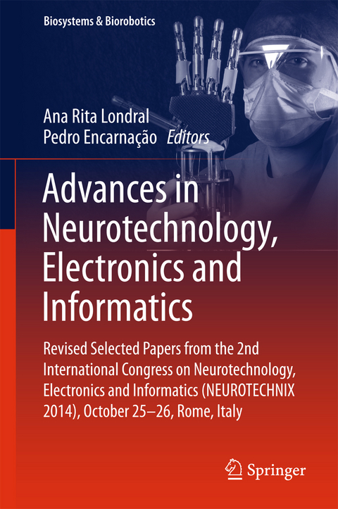 Advances in Neurotechnology, Electronics and Informatics - 