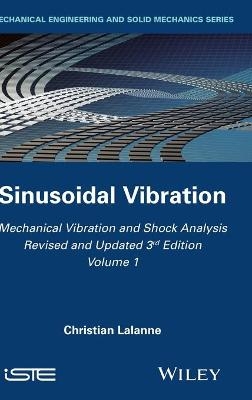 Mechanical Vibration and Shock Analysis, Sinusoidal Vibration - Christian Lalanne