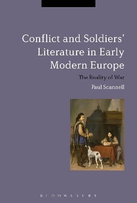 Conflict and Soldiers' Literature in Early Modern Europe - Paul Scannell