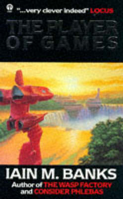 The Player of Games - Iain M. Banks