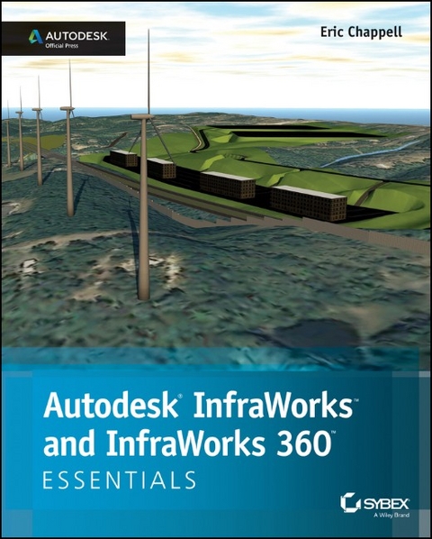 Autodesk InfraWorks and Infraworks 360 Essentials - Eric Chappell
