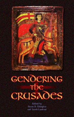 Gendering the Crusades - Susan B. Edgington; Sarah Lambert