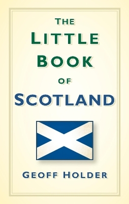 The Little Book of Scotland - Geoff Holder