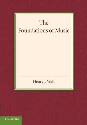 The Foundations of Music - Henry J. Watt