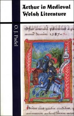 Arthur in Medieval Welsh Literature - Oliver Padel