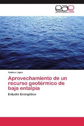 Aprovechamiento de un recurso geotÃ©rmico de baja entalpÃ­a - Andrea LÃ³pez