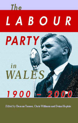 The Labour Party in Wales 1900-2000 - Chris Williams