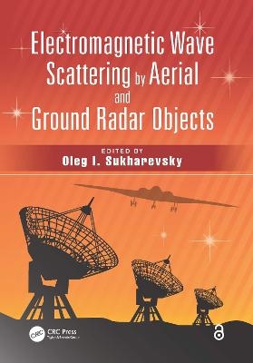 Electromagnetic Wave Scattering by Aerial and Ground Radar Objects - 