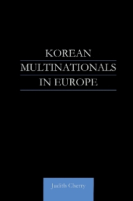 Korean Multinationals in Europe - Judith Cherry