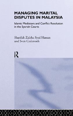 Managing Marital Disputes in Malaysia - Sven Cederoth Cederroth, Sharifa Zaleha Syed Hassan