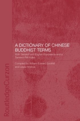 A Dictionary of Chinese Buddhist Terms - Lewis Hodous, William E. Soothill