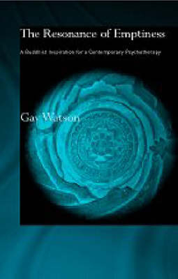 The Resonance of Emptiness - Gay Watson