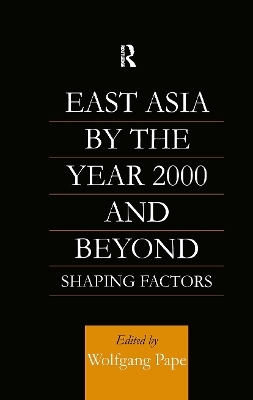 East Asia 2000 and Beyond - Wolfgang Pape