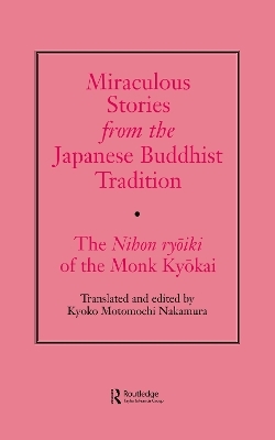 Miraculous Stories from the Japanese Buddhist Tradition - Kyoko Motomuchi Nakamura