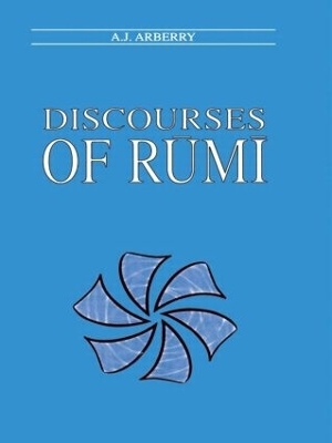 Discourses of Rumi - A.J Arberry