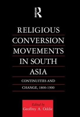 Religious Conversion Movements in South Asia - Geoffrey Oddie