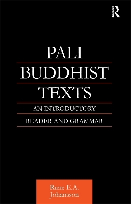 Pali Buddhist Texts - Rune E. A. Johansson