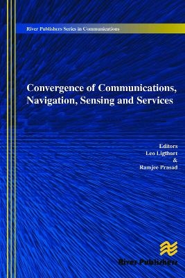 Convergence of Communications, Navigation, Sensing and Services - 