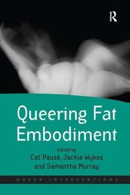 Queering Fat Embodiment - 