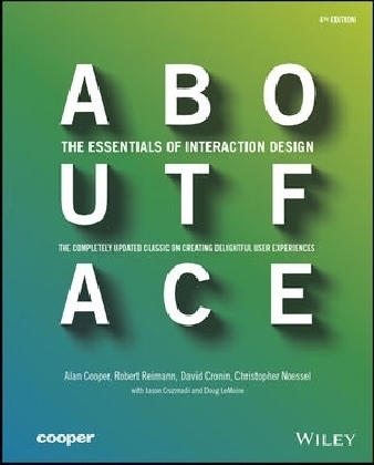 About Face - Alan Cooper, Robert Reimann, David Cronin, Christopher Noessel