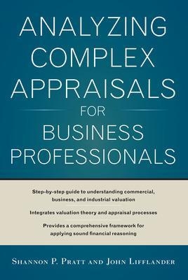 Analyzing Complex Appraisals for Business Professionals - Shannon Pratt, John Lifflander