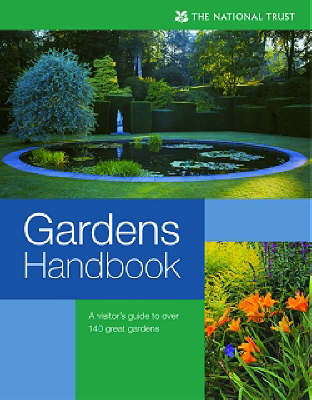The National Trust Gardens Handbook - 