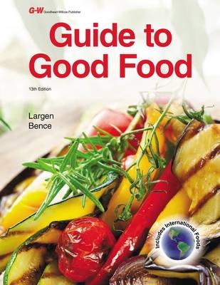 Guide to Good Food - Velda L Largen, Deborah L Bence